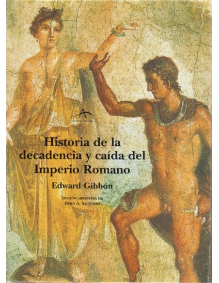 Historia de la decadencia y caida del Imperio Romano