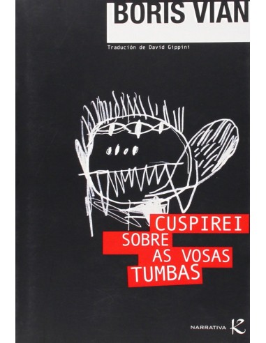 Cuspirei sobre as vosas tumbas