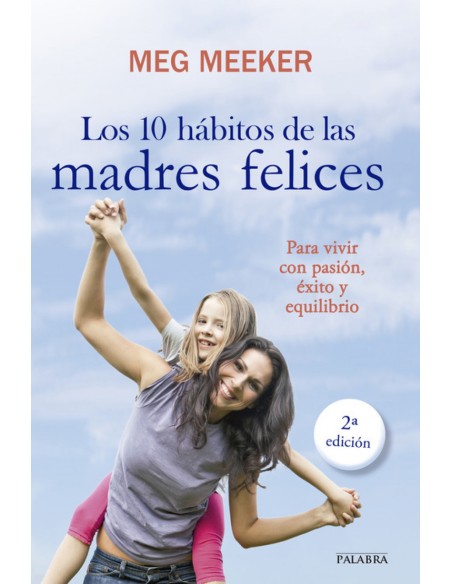 Los 10 habitos de las madres felices