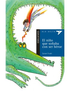 El nino que sonaba con ser heroe