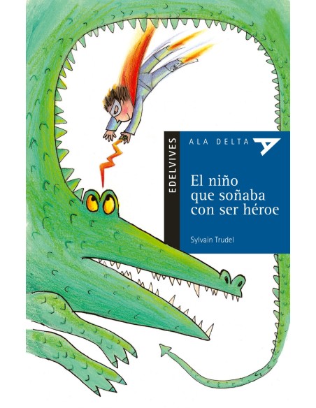 El nino que sonaba con ser heroe