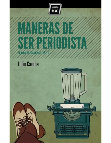 Maneras de ser periodista