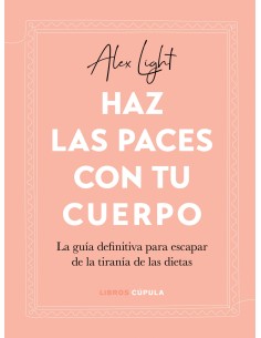 Haz las paces con tu cuerpo
