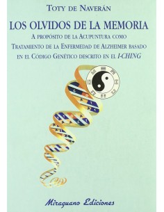 Los Olvidos de la Memoria A proposito de la Acupuntura como tratamiento de la E