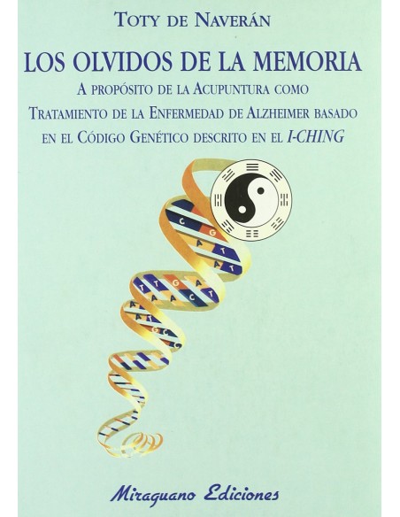 Los Olvidos de la Memoria A proposito de la Acupuntura como tratamiento de la E