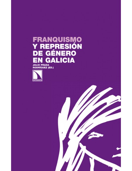 Franquismo y represion de genero en Galicia
