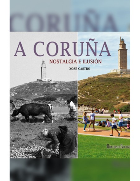 A Coruna nostalgia e ilusion