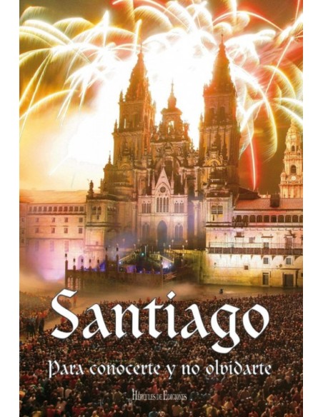 Santiago para conocerte y no olvidarte