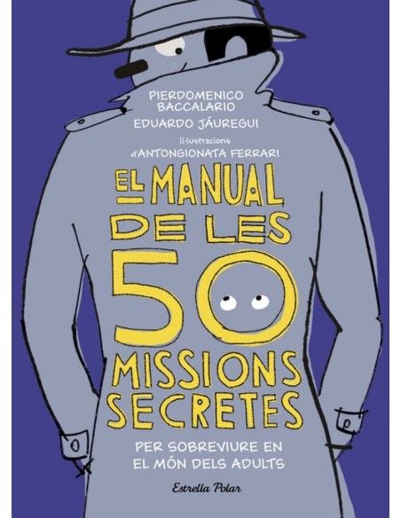 EL MANUAL DE LES 50 MISSIONS SECRETES PER SOBREVIURE EN EL MON DELS ADULTS