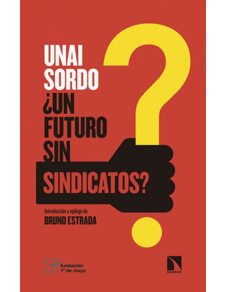UN FUTURO SIN SINDICATOS