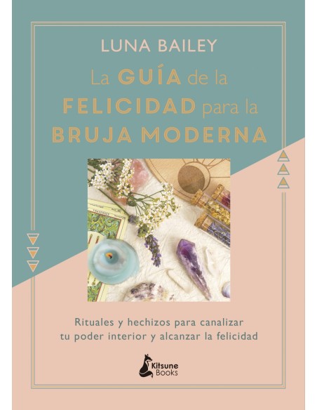 La guia de la felicidad para la bruja moderna