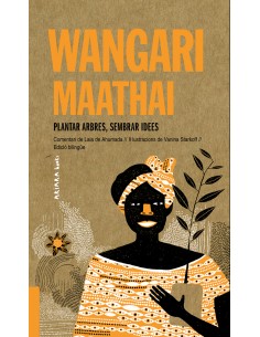 Wangari Maathai Plantar arbres sembrar idees