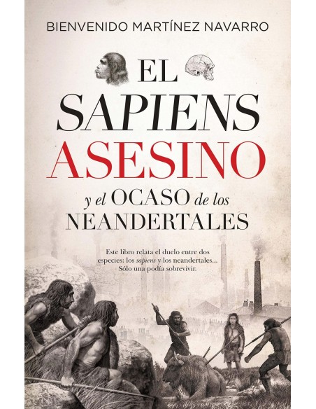 SAPIENS ASESINO Y EL OCASO DE LOS NEANDERTALES EL LEB