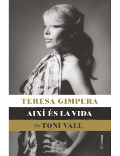 Teresa Gimpera aixi es la vida