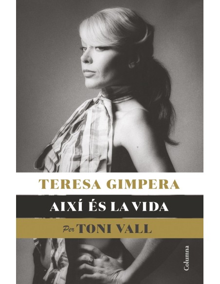 Teresa Gimpera aixi es la vida