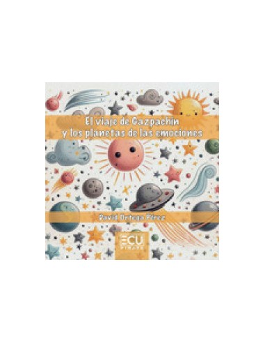EL VIAJE DE GAZPACHIN Y LOS PLANETAS DE LAS EMOCIONES