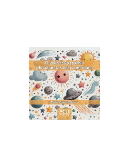 EL VIAJE DE GAZPACHIN Y LOS PLANETAS DE LAS EMOCIONES