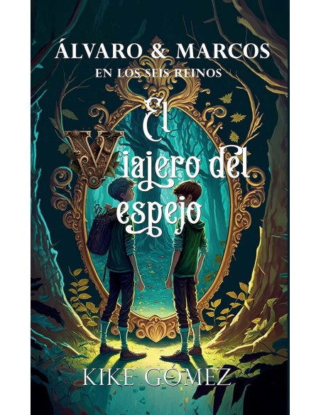 Alvaro y Marcos en los seis reinos