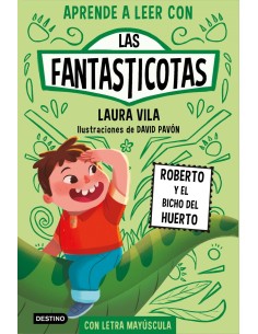 Aprende a leer con Las Fantasticotas 10 Roberto y el bicho del huerto