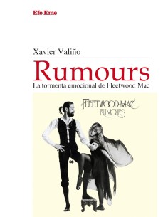 Rumours la tormenta emocional de Fleetwood Mac