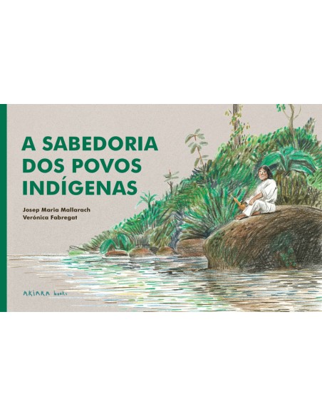 A sabedoria dos povos indigenas