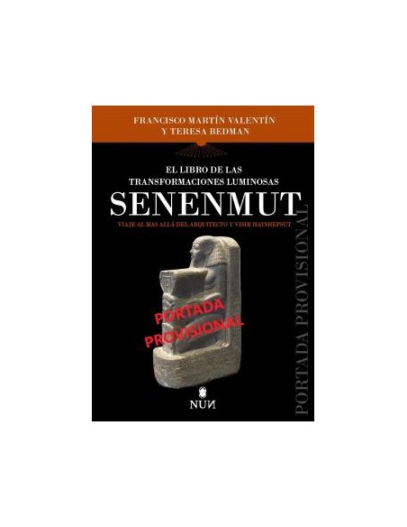 LIBRO DE LAS TRANSFORMACIONES LUMINOSAS DE SENENMUT EL