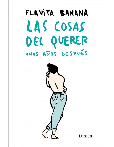 Las cosas del querer unos anos despues