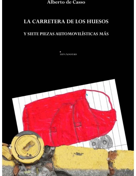 LA CARRETERA DE LOS HUESOS Y SIETE PIEZAS AUTOMOVILISTICAS MAS