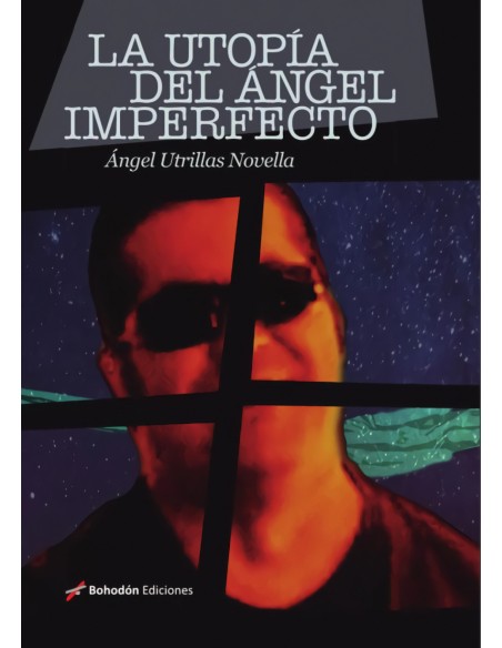 LA UTOPIA DEL ANGEL IMPERFECTO