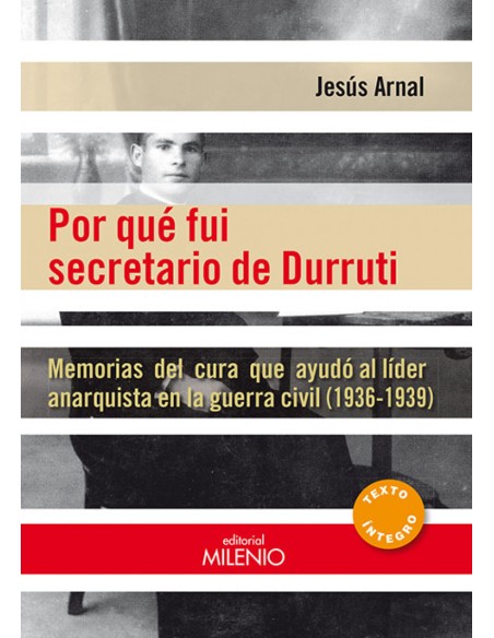 Por que fui secretario de Durruti