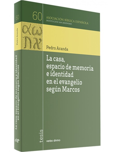 casa espacio memoria e identidad en evangelio segun Marcos