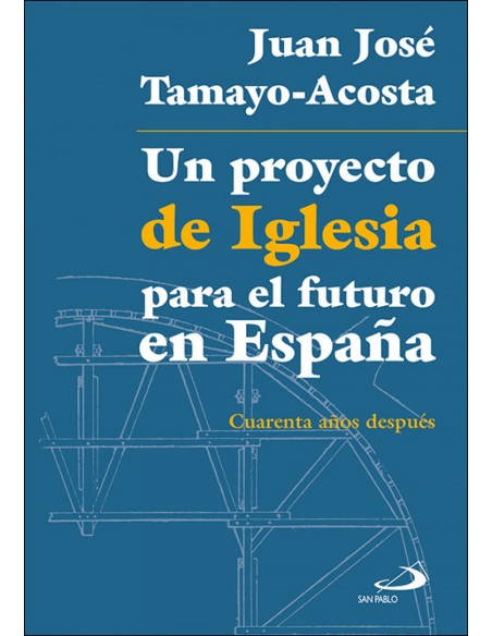 UN PROYECTO DE IGLESIS PARA EL FUTURO EN ESPANA