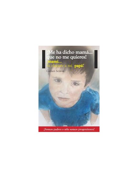 Me ha dicho mamaque no me quieres