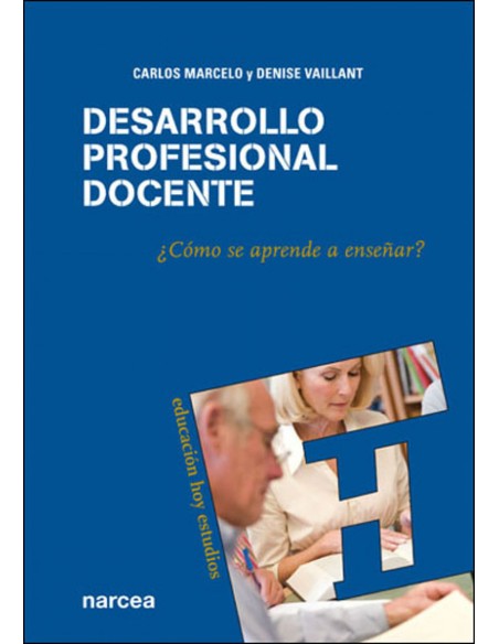 Desarrollo profesional docente como se aprende a ensenar