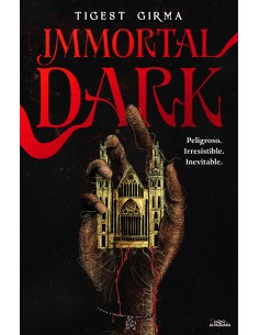 IMMORTAL DARK PELIGROSO IRRESISTIBLE INEVITABLE