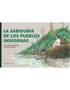 La sabiduria de los pueblos indigenas