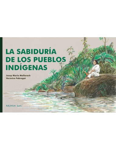 La sabiduria de los pueblos indigenas