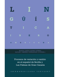 PROCESOS DE VARIACION Y CAMBIO EN EL ESPANOL DE SEVILLA Y LAS PALMAS DE GRAN CAN
