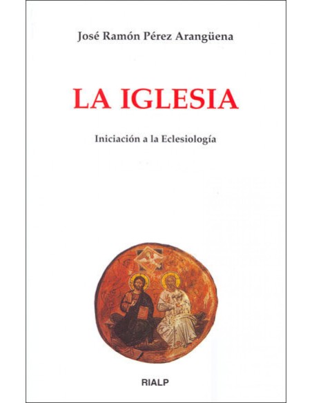 La Iglesia Iniciacion a la Eclesiologia