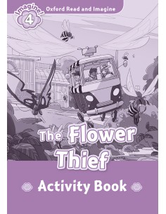 THE FLOWER THIEF ACTIVITY READER LEVEL 4 READ AND IMAGINE