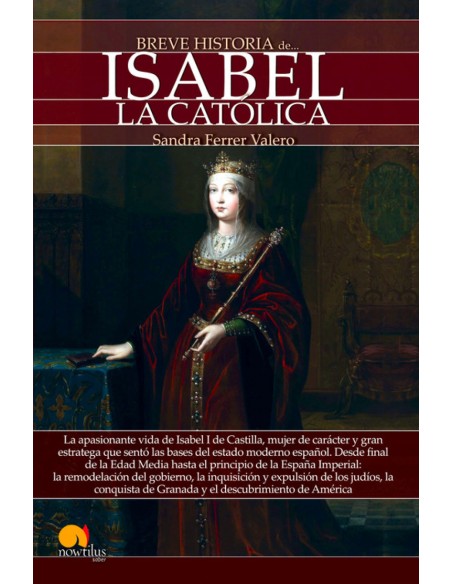 BREVE HISTORIA DE ISABEL LA CATOLICA