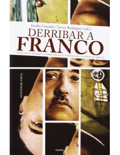 Derribar a Franco Oposiciones Regimen y guerra Noroeste