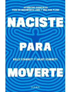 Naciste para moverte