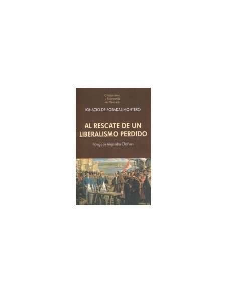 RESCATE DE UN LIBERALISMO PERDIDO