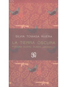 LA TIERRA OSCURA POEMAS SOBRE RUBEN JARAMILLO