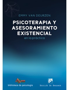 PSICOTERAPIA Y ASESORAMIENTO EXISTENCIAL EN LA PRACTICA