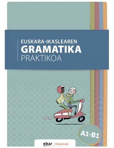 Euskara ikaslearen gramatika praktikoa A1 B1