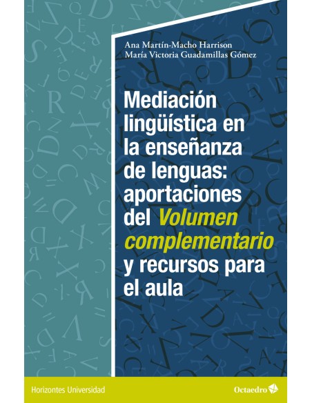 Mediacion linguistica en la ensenanza de lenguas aportaciones del volumen complementario y recursos para el aula