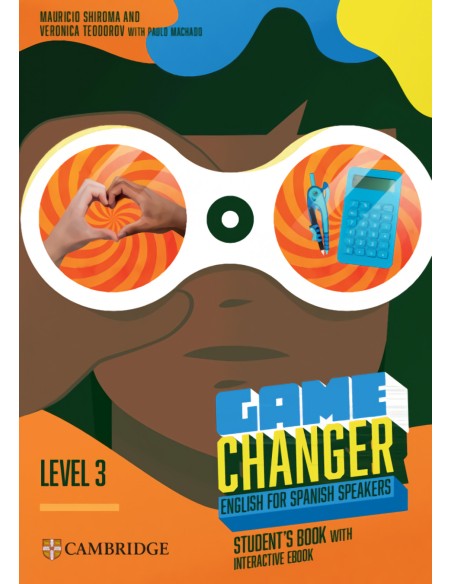 Game Changer English for Spanish Speakers Student s Book with Interactive eBook Level 3