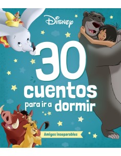 Disney 30 cuentos para ir a dormir Amigos inseparables